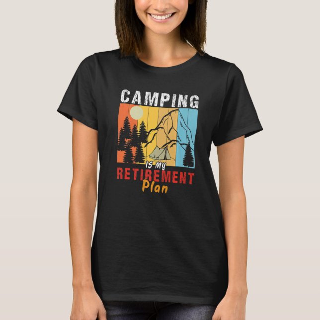 T-shirt Camping est mon plan de retraite Camping (Devant)
