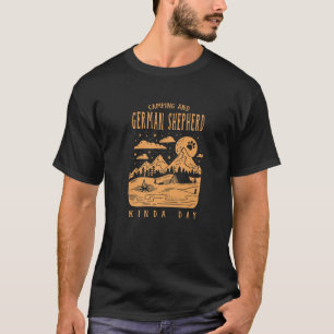 T-shirt Camping Et Berger Allemand Kinda Day Shepard Chien