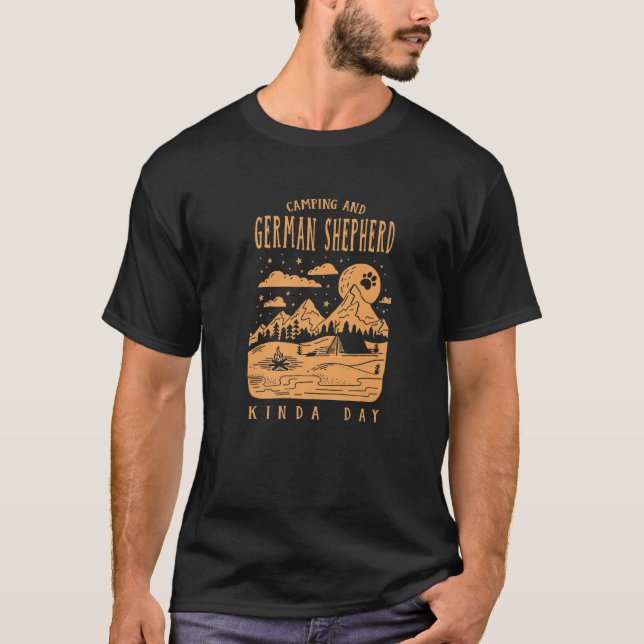 T-shirt Camping Et Berger Allemand Kinda Day Shepard Chien (Devant)