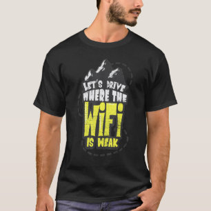 T-shirt Camping Extérieur Conduisons Là Où Le Wifi Est Fai