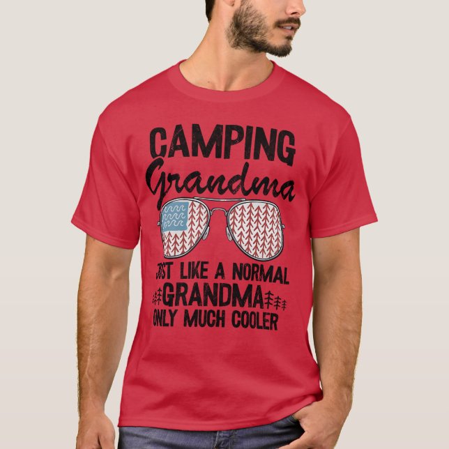 T-shirt Camping Grandma Just Like A Normal Grandpa Only fa (Devant)
