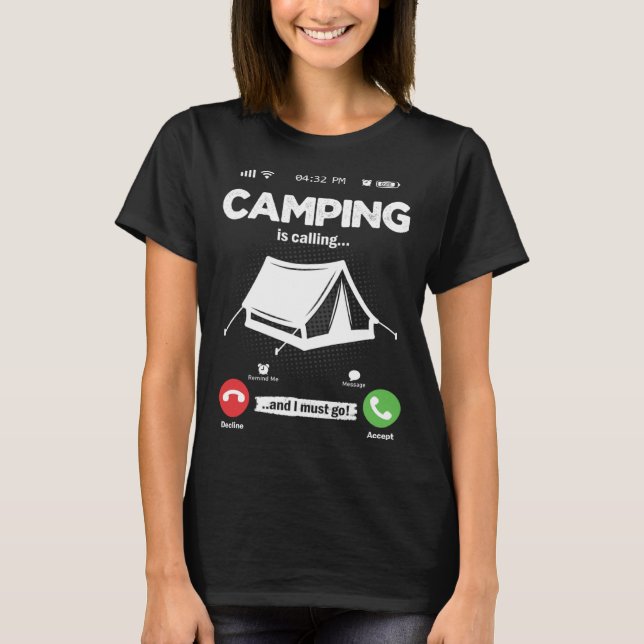 T-shirt Camping Is Calling I Must Go Bushcraft Hobby Campi (Devant)