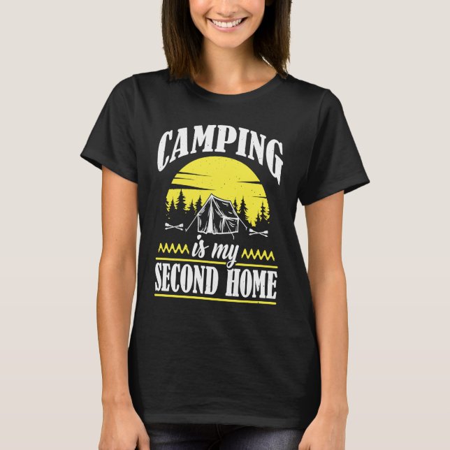 T-shirt Camping Is My Second Home Camp Travel Hiking Campe (Devant)