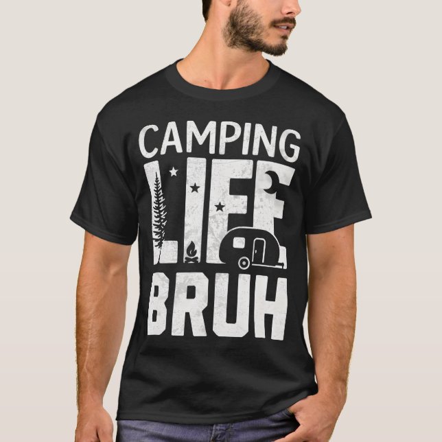 T-shirt Camping Life Bruh Funny Hiking Happy Camper Men Wo (Devant)