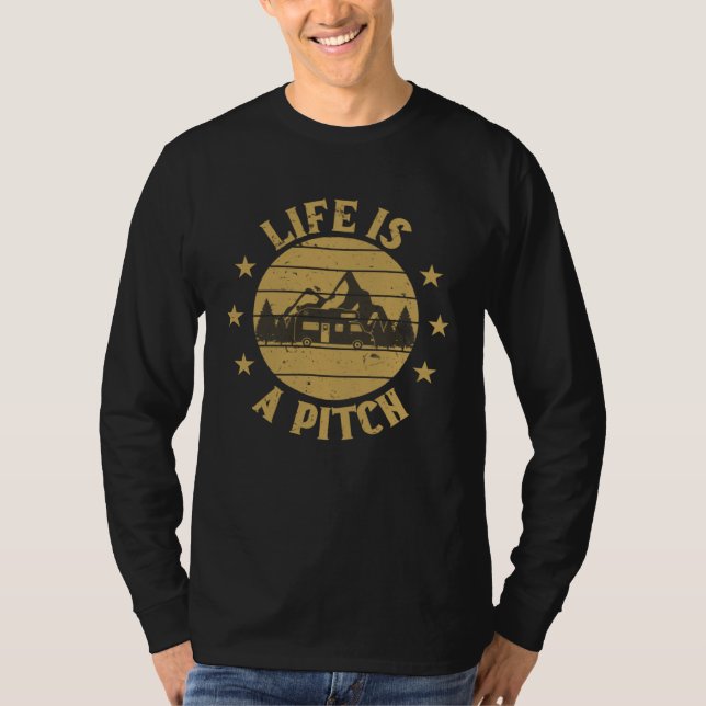T-shirt Camping Life Is A Pitch Motorhome  Camper (Devant)