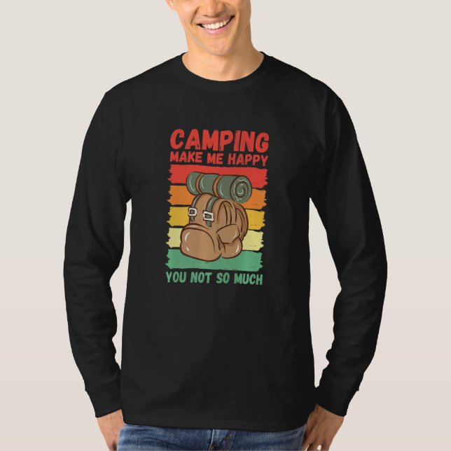 T-shirt Camping Make Me Happy You Not So Much   (Devant)