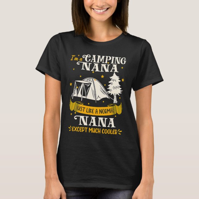 T-shirt Camping Nana Much Cooler For Nana (Devant)