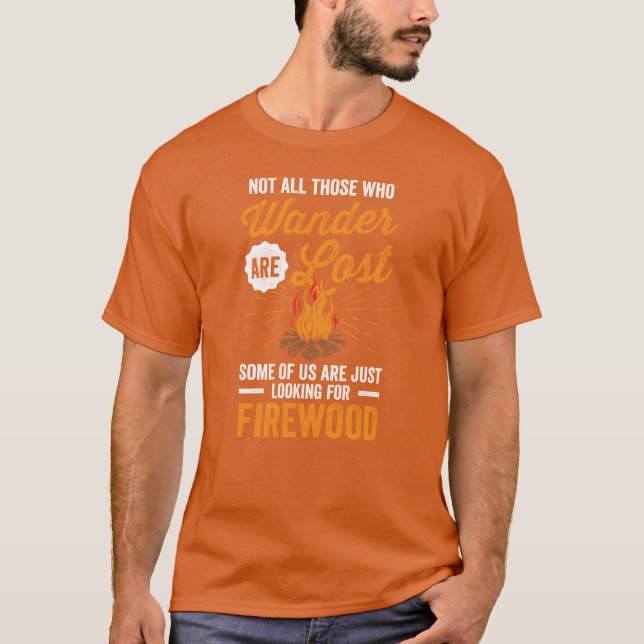 T-shirt Camping Not All Who Wander Funny Campfire Quote bo (Devant)
