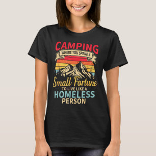 T-shirt Camping où dépense une petite fortune vivre comme 