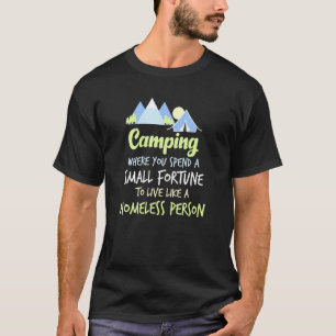 T-shirt Camping Où Vous Dépensez Une Petite Fortune