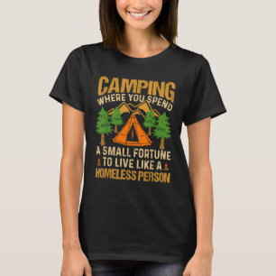 T-shirt Camping Où Vous Dépensez Une Petite Fortune Pour V