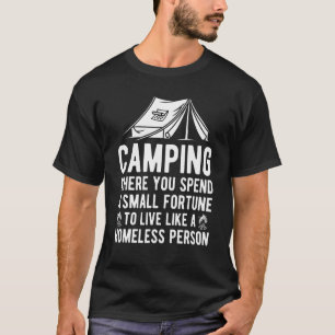 T-shirt Camping Où Vous Passez Une Petite Fortune Vivre Co