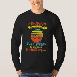 T-shirt Camping Passez Une Fortune À Vivre Comme Un Pe San