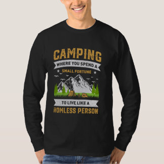 T-shirt Camping Passez Une Petite Fortune Pour Vivre Comme