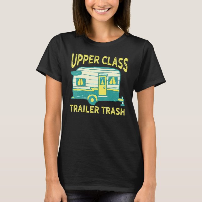 T-shirt Camping RV de déchets de remorque de classe supéri (Devant)