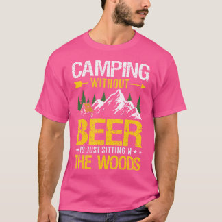 T-shirt Camping Sans Bière Est Juste Assis Dans Les Bois