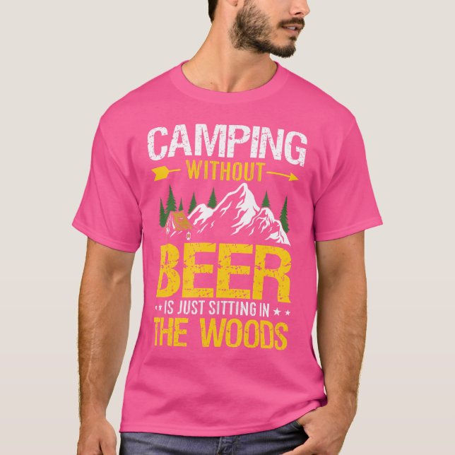 T-shirt Camping Sans Bière Est Juste Assis Dans Les Bois (Devant)