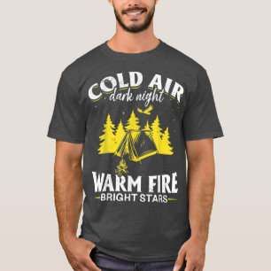 T-shirt Camping Tente air froid, nuit noire, feu chaud écl
