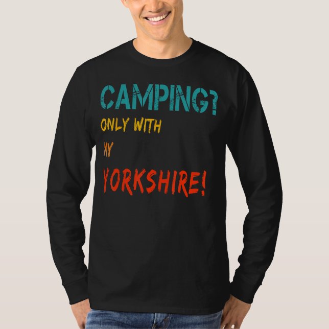 T-shirt Camping with dog tent camper van only with my York (Devant)