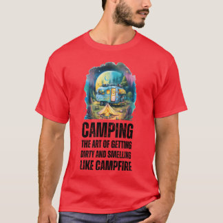T-shirt Campinghe Art of Getting Dirty and Smelling Like f