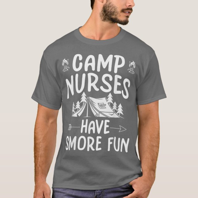 T-shirt Camps Nurses Have Smore Fun Funny Camps Nursing  (Devant)