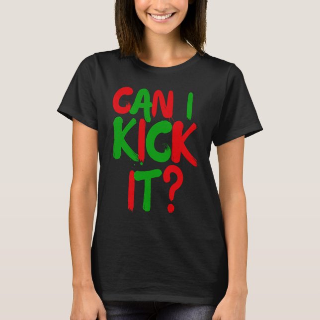 T-shirt Can I Kick it  Hip Hop Can I Kick it (Devant)
