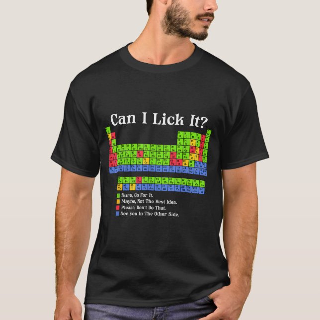 T-shirt Can I Lick It Periodic Table Chart Science Teacher (Devant)