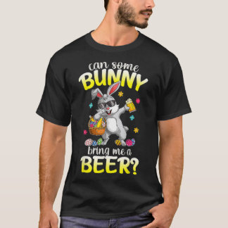 T-shirt Can Some Bunny Bring Me A Beer Dabbing Rabbit East