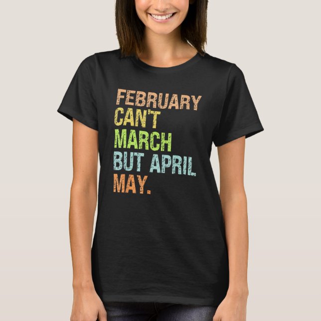 T-shirt Can t February March No but April May  Dad Jokes (Devant)