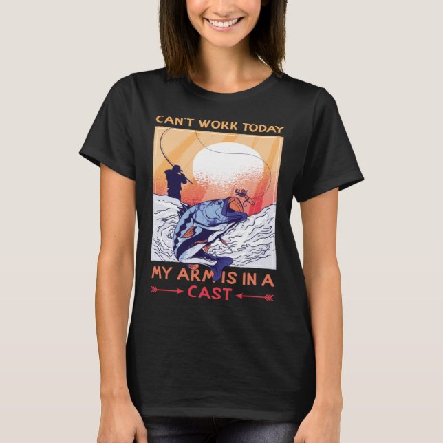 T-shirt Can t Work Today My Arms In Cast Fishing Bass Fish (Devant)