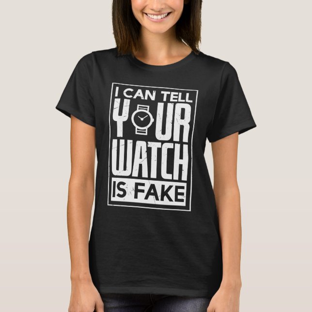 T-shirt Can Tell Your Watch Is Fake Pocket Watch (Devant)
