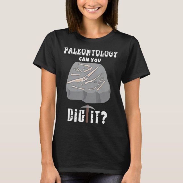 T-shirt Can You Dig It Pteranodon Fossil Dig Design (Devant)