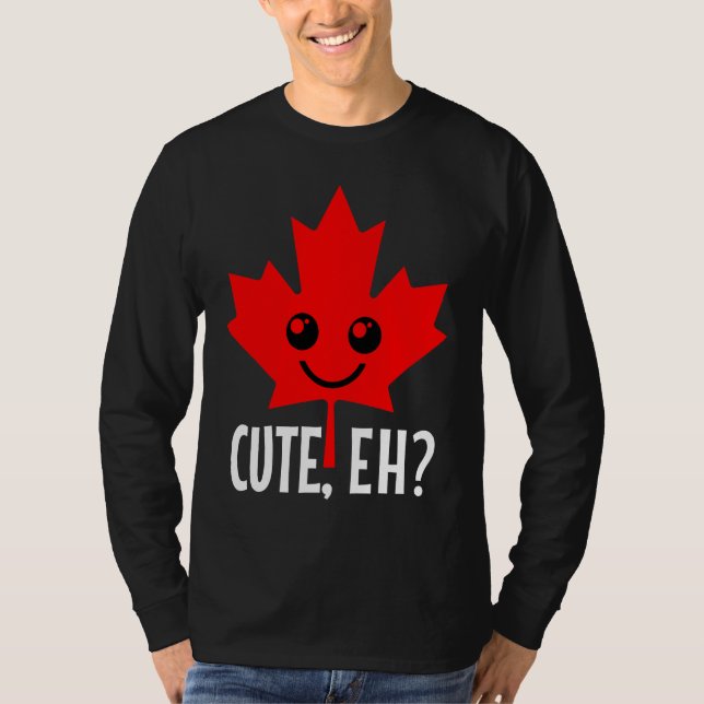 T-shirt Canada Cute Eh  Maple Leaf Candadian Flag Pride (Devant)