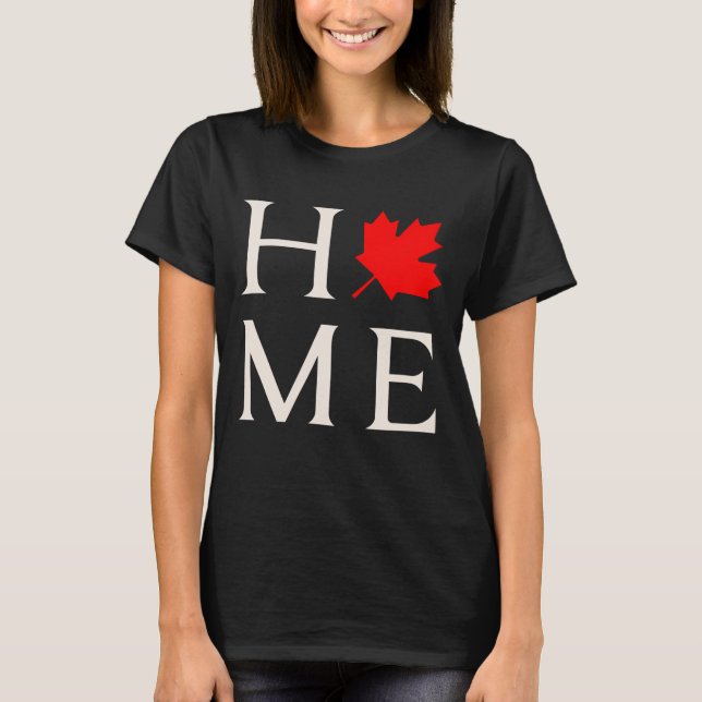 T-shirt canada home maple leaf canadian (Devant)