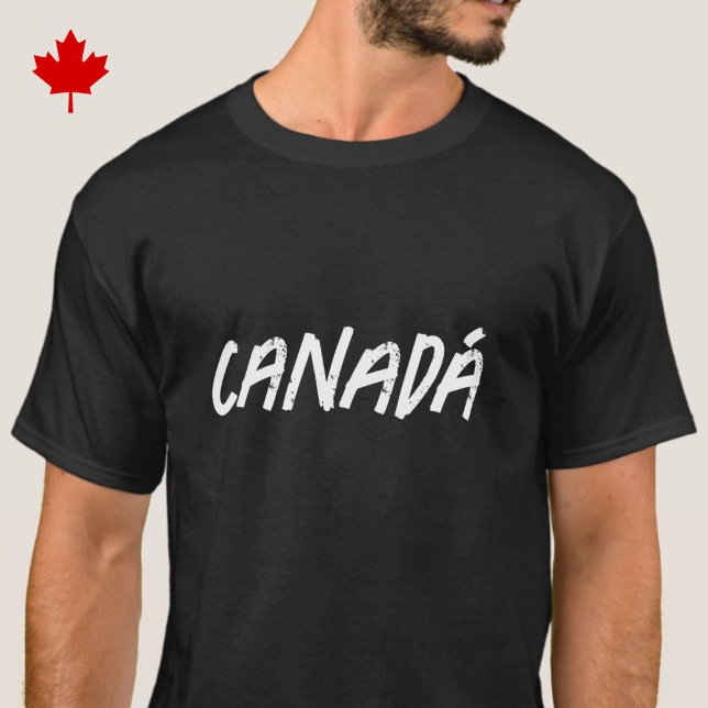 T-shirt Canadá - in Spanish, en Español - black + white (This trendy modern black + white t-shirt reads Canadá in Spanish/en español.)