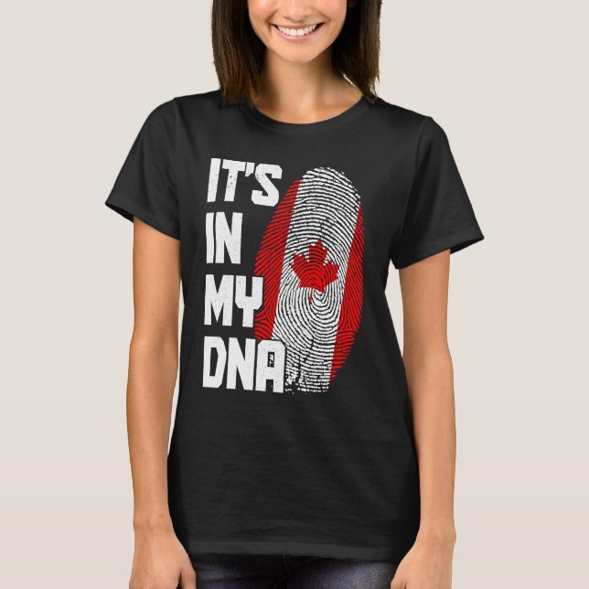 T-shirt Canada It's In My DNA Canadian Flag Pride Roots (Devant)