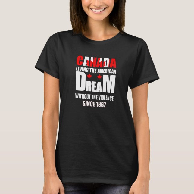 T-shirt Canada Living The American Dream Without Violence  (Devant)