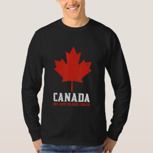 T-shirt Canada Pas seulement un Glacière plus froid Feuill