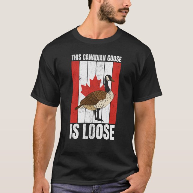T-shirt Canadian This Canadian Goose Is Loose Canada (Devant)