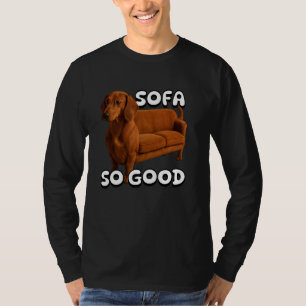 T-shirt Canapé si bon jeu de mots drôle sur teckel humour
