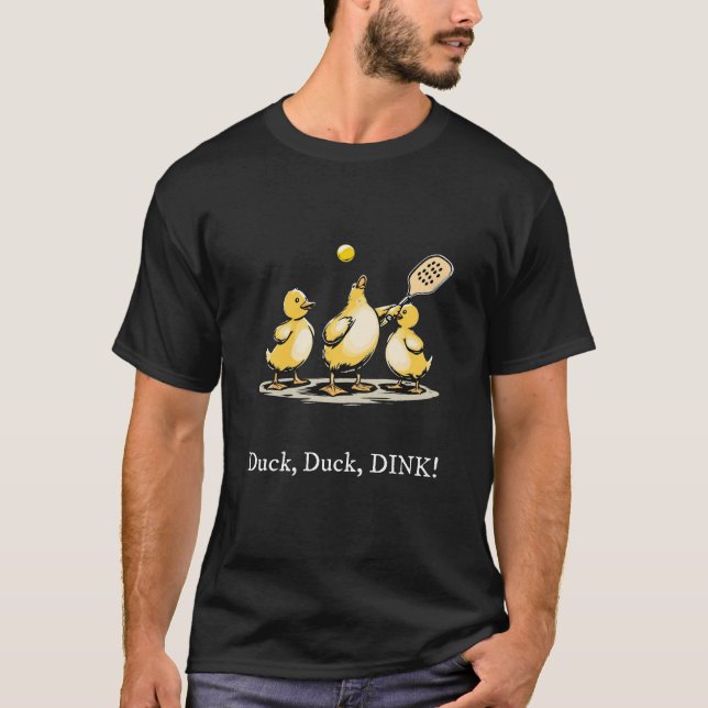 T-shirt Canard, canard, DINK ! - Pickleball (Devant)
