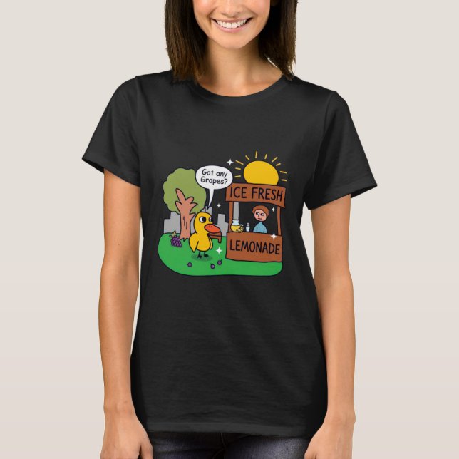 T-shirt Canard Demande Des Raisins Étalage De Limonade (Devant)