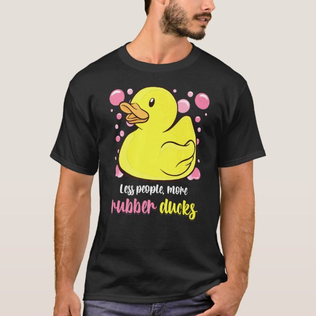 T-shirt Canard en caoutchouc Moins de gens Plus de Canards (Devant)