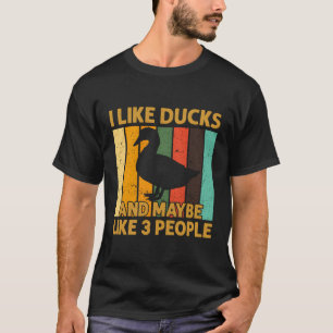 T-shirt Canard J'Aime Les Canards Peut-Être Comme 3 Person