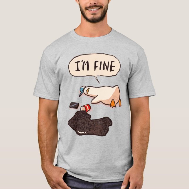 T-shirt Canard: "Je vais bien" – L'affiche de mème la plus (Devant)