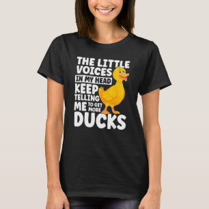 T-shirt Canard Ma Tête Continue À Me Dire D'Obtenir Plus D