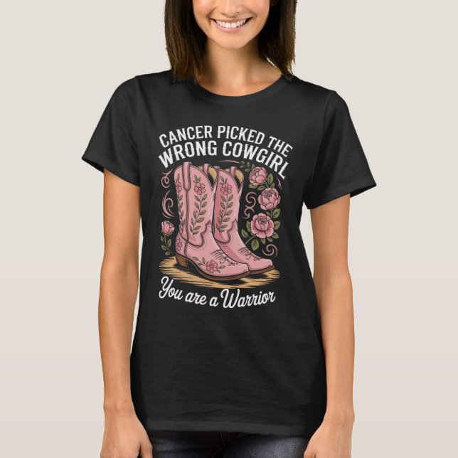 T-shirt Cancer A Choisi La Mauvaise Cowgirl Vous Êtes Un G (Devant)