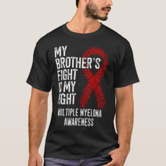 T-shirt Cancer Du Sang Le Combat De Mon Frère Est Mon Mult