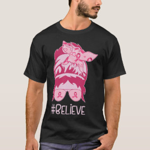 T-shirt Cancer du sein Croire Messy Bun rose Ribbon Design