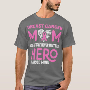 T-shirt Cancer du sein Maman La plupart des gens ne la ren